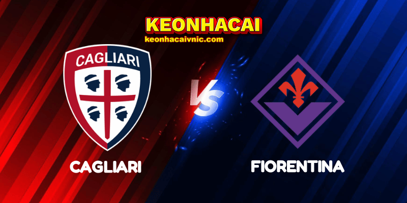 Soi Kèo Trận Đấu Cagliari vs Fiorentina Ngày 21/04/2025 - Serie A 5 Cagliari vs Fiorentina