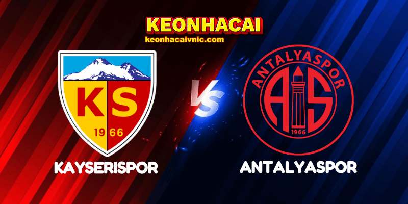 Soi Kèo Trận Đấu Kayserispor vs Antalyaspor Ngày 13/05/2025 - Süper Lig 5 Kayserispor vs Antalyaspor