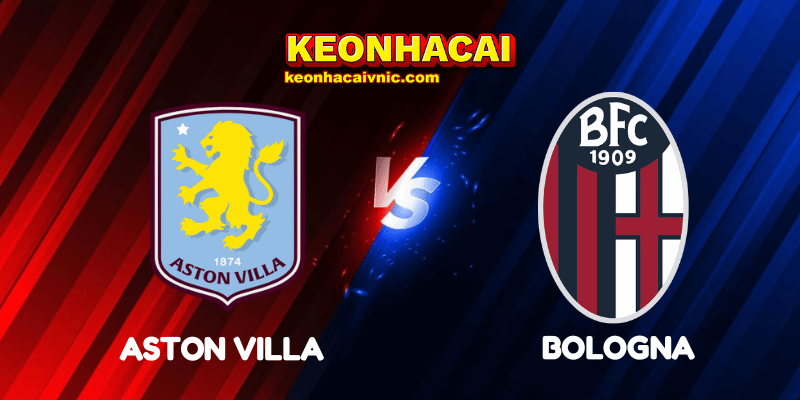Soi Kèo Nhà Cái Aston Villa vs Bologna Ngày 26/09/2025 - Europa League 2 Aston Villa vs Bologna
