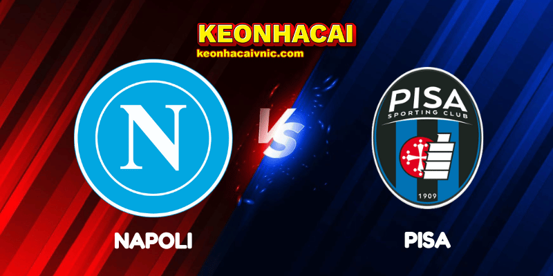 Soi Kèo Nhà Cái Napoli vs Pisa Ngày 23/09/2025 - Serie A 4 Napoli vs Pisa