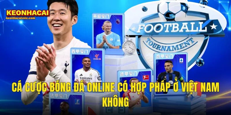 cá cược bóng đá online có hợp pháp ở Việt Nam không