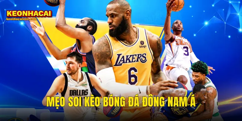 mẹo soi kèo bóng đá Đông Nam Á